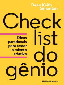 Checklist do g?nio Dicas paradoxais para testar o talento criativo【電子書籍】[ Dean Keith Simonton ]