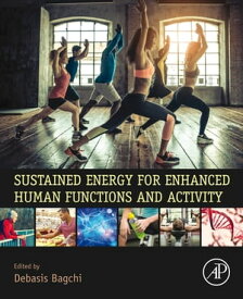 Sustained Energy for Enhanced Human Functions and Activity【電子書籍】