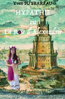 Hypathie ou La Rose d'Alexandrie