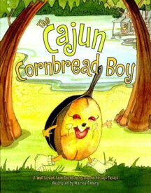 The Cajun Cornbread Boy【電子書籍】[ Dianne de Las Casas ]