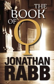 The Book of Q【電子書籍】[ Jonathan Rabb ]