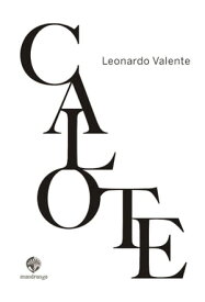 Calote 【電子書籍】[ Leonardo Valente ]