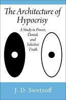 The Architecture of Hypocrisy