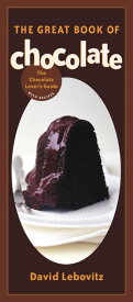 The Great Book of Chocolate The Chocolate Lover's Guide with Recipes [A Baking Book]【電子書籍】[ David Lebovitz ]