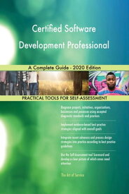 Certified Software Development Professional A Complete Guide - 2020 Edition【電子書籍】[ Gerardus Blokdyk ]