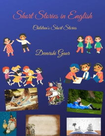 Short Stories in English Children's Short Stories【電子書籍】[ Dev ]