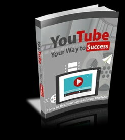 YouTube Your Way To Success【電子書籍】[ R Bijaya Kumar ]