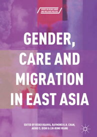 Gender, Care and Migration in East Asia【電子書籍】