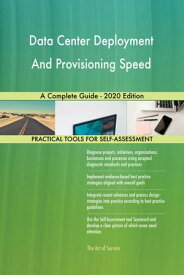 Data Center Deployment And Provisioning Speed A Complete Guide - 2020 Edition【電子書籍】[ Gerardus Blokdyk ]