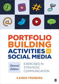 Portfolio Building Activities in Social Media Exercises in Strategic Communication【電子書籍】[ Karen Freberg ]