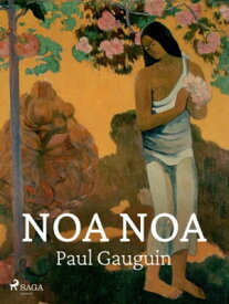 Noa Noa【電子書籍】[ Paul Gauguin ]