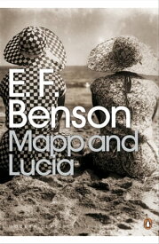 Mapp and Lucia【電子書籍】[ E. F. Benson ]