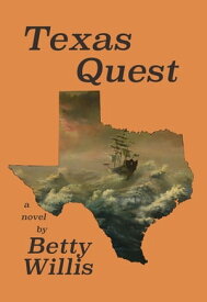 Texas Quest【電子書籍】[ Betty Willis ]