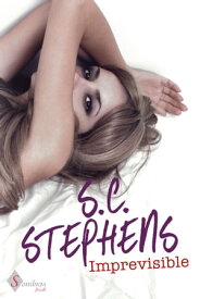 Imprevisible【電子書籍】[ S.C. Stephens Stephens ]