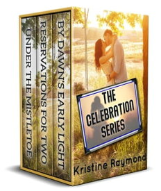 The Celebration Series【電子書籍】[ Kristine Raymond ]