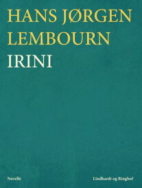 Irini【電子書籍】[ Hans J?rgen Lembourn ]