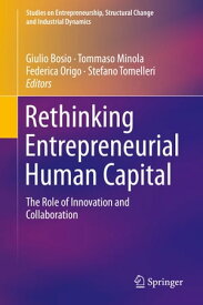 Rethinking Entrepreneurial Human Capital The Role of Innovation and Collaboration【電子書籍】