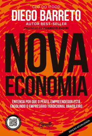 Nova Economia - Edi??o atualizada Entenda por que o perfil empreendedor est? engolindo o empres?rio tradicional brasileiro【電子書籍】[ Diego Barreto ]