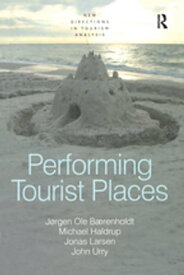 Performing Tourist Places【電子書籍】[ J?rgen Ole B?renholdt ]