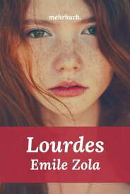 Lourdes【電子書籍】[ Emile Zola ]