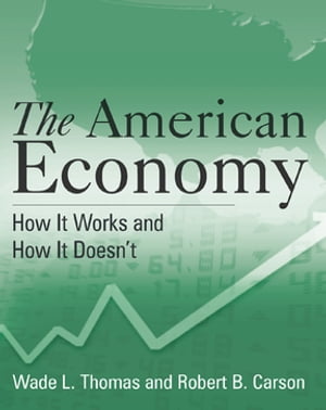 The American Economy: A Student Study Guide A Student Study Guide【電子書籍】[ Wade L. Thomas ]