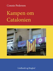 Kampen om Catalonien【電子書籍】[ Connie Pedersen ]