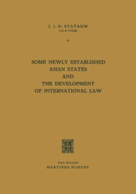 Some Newly Established Asian States and the Development of International Law【電子書籍】[ J.J.G. Syatauw ]