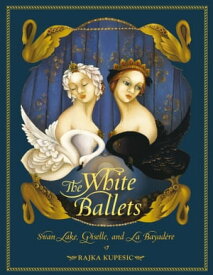 The White Ballets【電子書籍】[ Rajka Kupesic ]