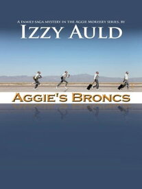 Aggie's Broncs【電子書籍】[ Izzy Auld ]