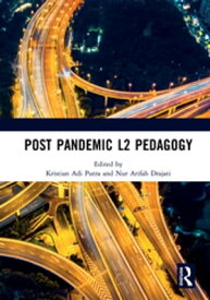 Post Pandemic L2 Pedagogy Proceedings of the Language Teacher and Training Education Virtual International Conference (LTTE 2020), 22-25 September, 2020【電子書籍】