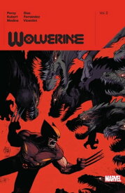 Wolverine By Benjamin Percy Vol. 2【電子書籍】[ Benjamin Percy ]
