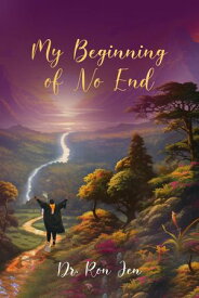 My Beginning of No End【電子書籍】[ Dr. Ron Jen ]