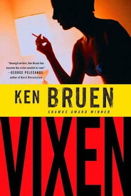 Vixen A Novel【電子書籍】[ Ken Bruen ]