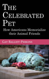 The Celebrated Pet【電子書籍】[ Gay Balliet-Perkins ]