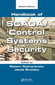 Handbook of SCADA/Control Systems Security【電子書籍】[ Burt G. Look ]