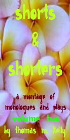 Shorts & Shorters II【電子書籍】[ Thomas M. Kelly ]