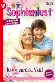 Komm zur?ck, Vati! Sophienlust - Die n?chste Generation 68 ? Familienroman【電子書籍】[ Anna Sonngarten ]