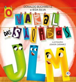 O varal das s?labas - J, L e M【電子書籍】[ Donaldo Buchweitz ]