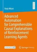 Advanced Automation for Comprehensible Causal Explanations of Reinforcement Learning Agents