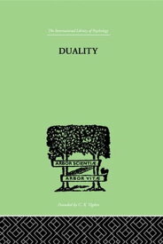 Duality A STUDY IN THE PSYCHO-ANALYSIS OF RACE【電子書籍】[ R N Bradley ]