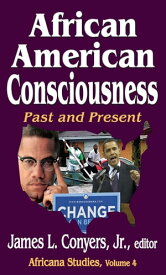 African American Consciousness Past and Present【電子書籍】[ Jr. Conyers ]