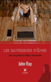 Les ravisseurs d'?mes Les enqu?tes de Marc Deauville【電子書籍】[ John Ray ]