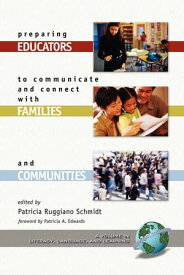 Preparing Educators to Communicate and Connect with Families and Communities【電子書籍】