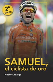Samuel, el ciclista de oro【電子書籍】[ Nacho Labarga ]