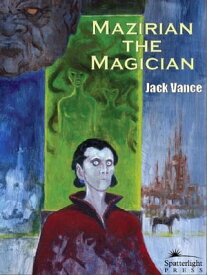 Mazirian the Magician【電子書籍】[ Jack Vance ]