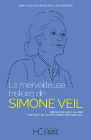 La merveilleuse histoire de Simone Veil【電子書籍】[ Eva Wernert ]