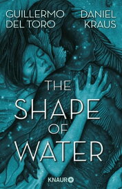 The Shape of Water Roman【電子書籍】[ Guillermo del Toro ]