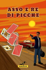 Asso e Re di Picche【電子書籍】[ MaMo Book ]