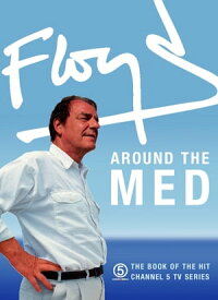 Floyd Around the Med【電子書籍】[ Keith Floyd ]