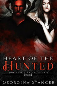 Heart of the Hunted A Paranormal Romance【電子書籍】[ Georgina Stancer ]